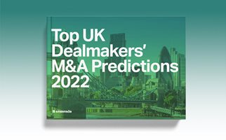 Top UK Dealmakers' M&A Predictions for 2022